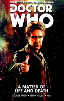 Doctor Who: the Eighth Doctor: a Matter of Life and Death  9781785852855 Front Cover