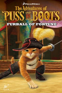 Puss in Boots: Furball of Fortune  9781785853296 Front Cover