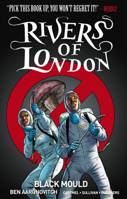 Rivers of London 3: Black Mould  9781785855108 Front Cover