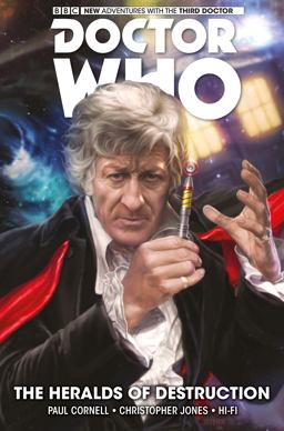 Doctor Who: the Third Doctor: the Heralds of Destruction  9781785857331 Front Cover