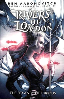 Rivers of London Vol. 8: the Fey and the Furious (Graphic Novel)