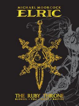 Michael Moorcock's Elric Vol. 1: the Ruby Throne Deluxe Edition  9781785866616 Front Cover