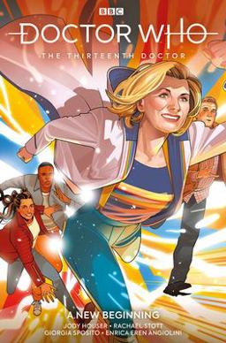 Doctor Who: the Thirteenth Doctor Vol. 1: New Beginnings
