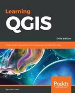 Learning QGIS - Third Edition 3rd 9781785880339 Front Cover