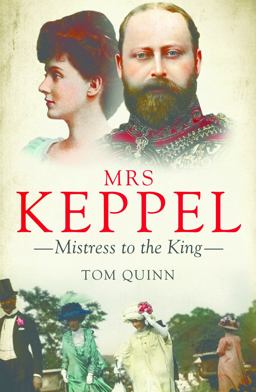 Mrs Keppel Mistress to the King  9781785900488 Front Cover