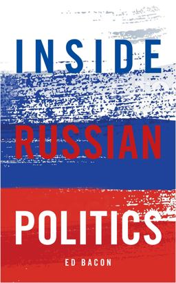 Inside Russian Politics  9781785902314 Front Cover