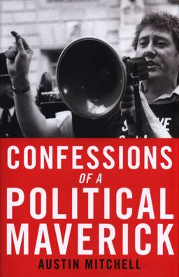 Confessions of a Political Maverick