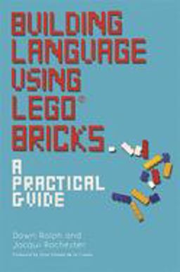 Building Language Using LEGOï¿½ Bricks A Practical Guide  9781785920615 Front Cover