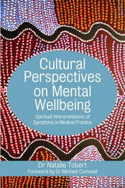 Cultural Perspectives on Mental Wellbeing Spiritual Interpretations of Symptoms in Medical Practice  9781785920844 Front Cover