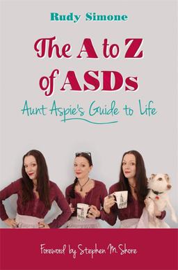 a to Z of ASDs Aunt Aspie's Guide to Life  9781785921131 Front Cover
