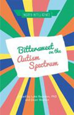 Bittersweet on the Autism Spectrum Bittersweet on the Autism Spectrum
