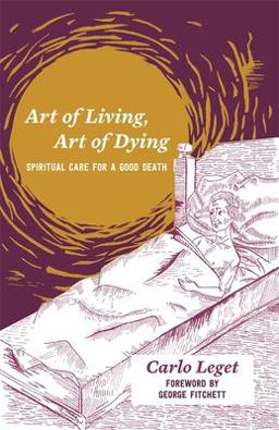 Art of Living, Art of Dying Spiritual Care for a Good Death  9781785922114 Front Cover