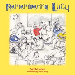 Remembering Lucy A Story about Loss and Grief in a School  9781785923074 Front Cover