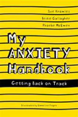 My Anxiety Handbook Getting Back on Track  9781785924408 Front Cover
