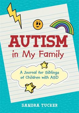 Autism in My Family A Journal for Siblings of Children with ASD  9781785927072 Front Cover