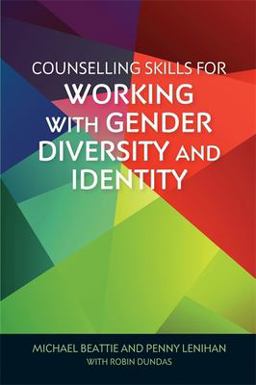 Counselling Skills for Working with Gender Diversity and Identity  9781785927416 Front Cover