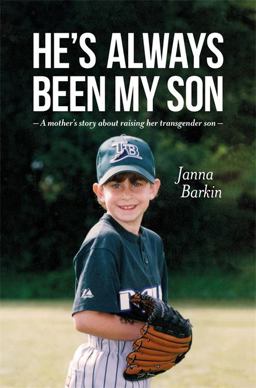He's Always Been My Son A Mother's Story about Raising Her Transgender Son  9781785927478 Front Cover