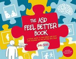 ASD Feel Better Book A Visual Guide to Help Brain and Body for Children on the Autism Spectrum  9781785927621 Front Cover
