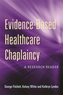 Evidence-Based Healthcare Chaplaincy A Research Reader  9781785928208 Front Cover