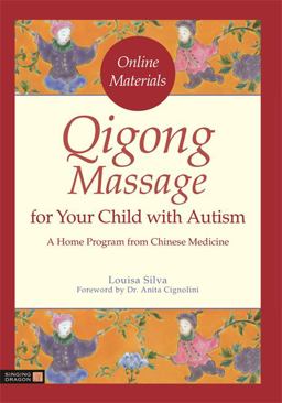Qigong Massage for Your Child with Autism A Home Program from Chinese Medicine  9781785929823 Front Cover