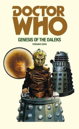 Doctor Who and the Genesis of the Daleks  9781785940385 Front Cover