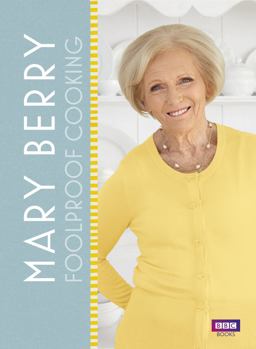 Mary Berry: Foolproof Cooking  9781785940514 Front Cover