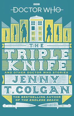 The Triple Knife and Other Doctor Who Stories The Triple Knife and Other Doctor Who Stories