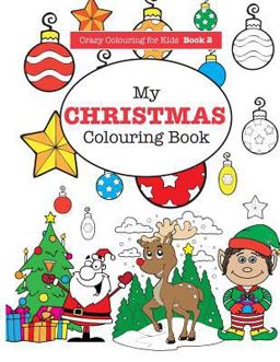 My Christmas Colouring Book My Christmas Colouring Book