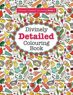 Divinely Detailed Colouring Book 1 Divinely Detailed Colouring Book 1