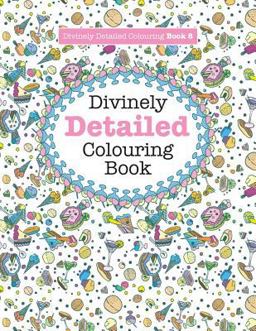 Divinely Detailed Colouring Book 8 Divinely Detailed Colouring Book 8