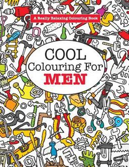 Cool Colouring for Men Cool Colouring for Men