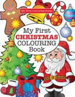 My First Christmas Colouring Book ( Crazy Colouring for Kids) My First Christmas Colouring Book ( Crazy Colouring for Kids)