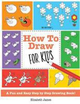 How to Draw for Kids How to Draw for Kids