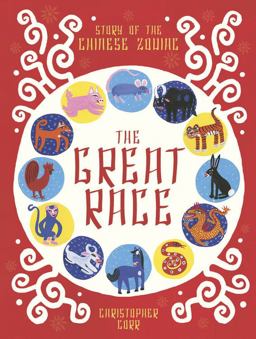 Great Race The Story of the Chinese Zodiac  9781786030658 Front Cover