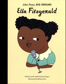 Ella Fitzgerald (Little People, Big Dreams)  9781786030863 Front Cover