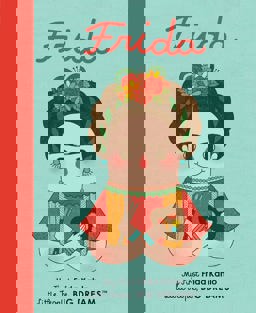 Frida Kahlo My First Frida Kahlo  9781786032478 Front Cover