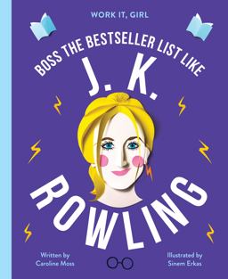 Work It, Girl: J. K. Rowling Boss the Bestseller List Like  9781786034694 Front Cover