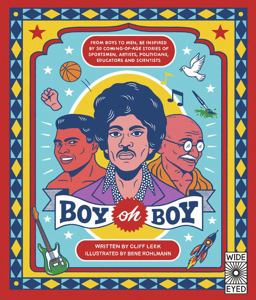 Boy Oh Boy From Boys to Men, Be Inspired by 30 Coming-Of-age Stories of Sportsmen, Artists, Politicians, Educators and Scientists  9781786038753 Front Cover