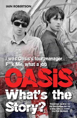 Oasis: What's the Story?  9781786060389 Front Cover