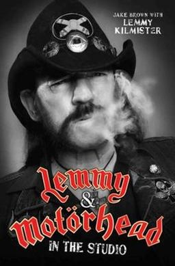 Lemmy and Motï¿½rhead In the Studio  9781786061249 Front Cover