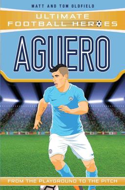 Aguero From the Playground to the Pitch  9781786068071 Front Cover