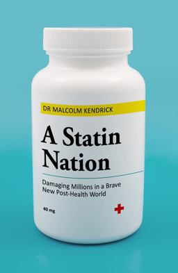 A Statin Nation: Damaging Millions in a Brave New Post-health World  9781786068255 Front Cover