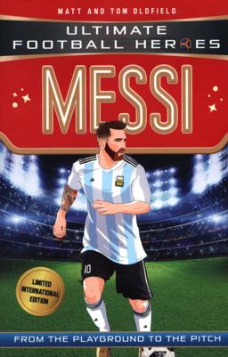 Messi: Ultimate Football Heroes  9781786069313 Front Cover