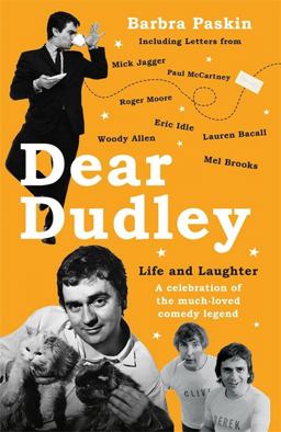 Dear Dudley: Life and Laughter A Celebration of the Much-Loved Comedy Legend  9781786069658 Front Cover