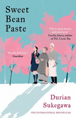 Sweet Bean Paste The International Bestseller  9781786071958 Front Cover