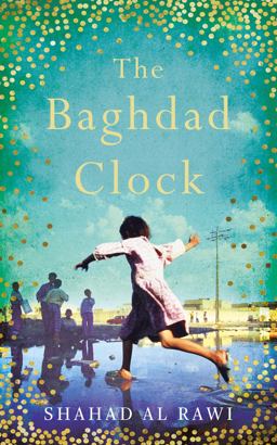 Baghdad Clock Winner of the Edinburgh First Book Award  9781786073242 Front Cover
