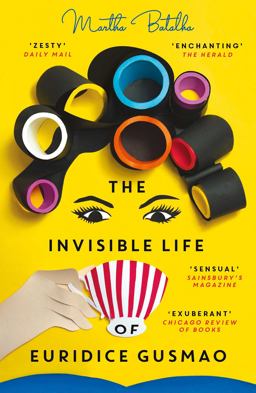 Invisible Life of Euridice Gusmao The International Bestseller, Now a Major Motion Picture  9781786073372 Front Cover