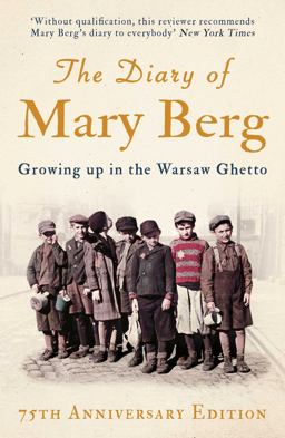 Diary of Mary Berg Growing up in the Warsaw Ghetto - 75th Anniversary Edition 3rd 9781786073402 Front Cover