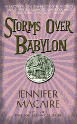 Storms over Babylon The Time for Alexander Series Book 4 2018 9781786154828 Front Cover
