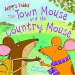 The Town Mouse and the Country Mouse